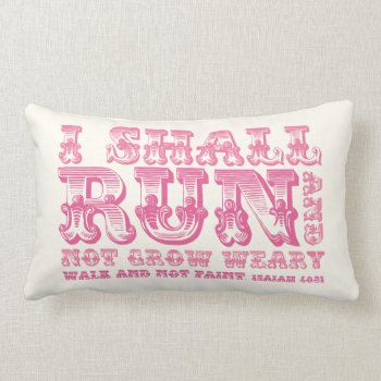 I Shall Run And Not Grow Weary Pink Typography Lumbar Pillow by ParadiseCity at Zazzle