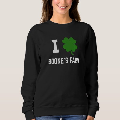 I Shamrock Boones Farm Funny Wine St Patricks  1 Sweatshirt
