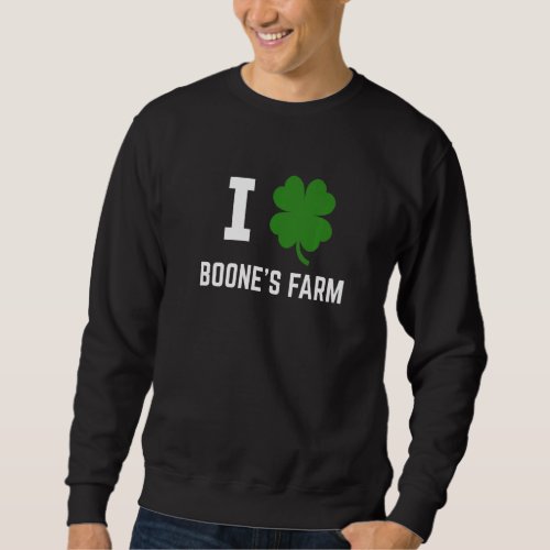 I Shamrock Boones Farm Funny Wine St Patricks  1 Sweatshirt