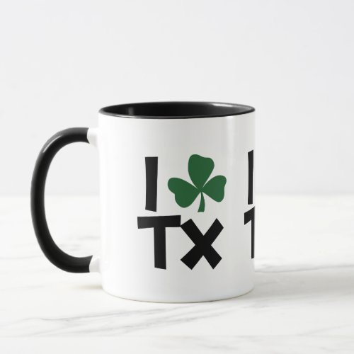 I Shamrock Texas St Patricks Day Mug