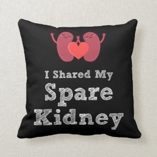 I Shared My Spare Kidney Donor Blessed Gift Print Throw Pillow
