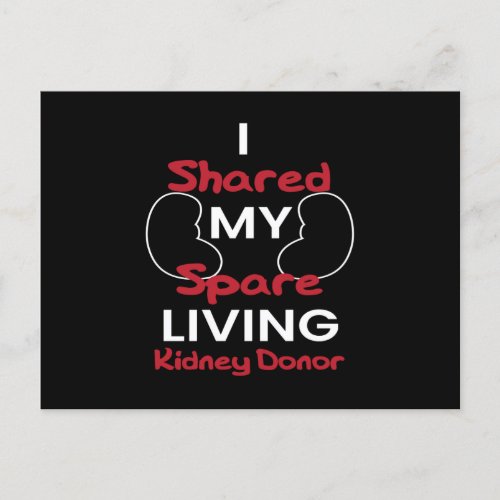 I Shared My Spare Living Kidney Donor Postcard