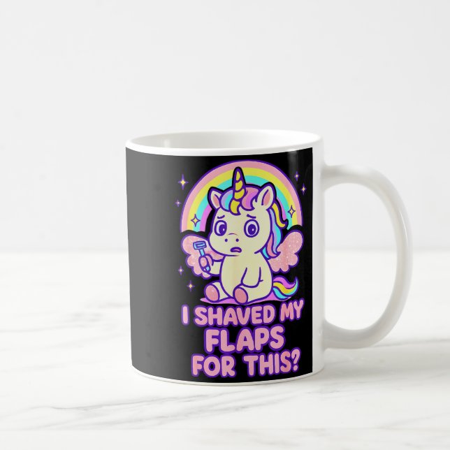 I Shaved My Flaps For This Embarring Women Adult H Coffee Mug (Right)