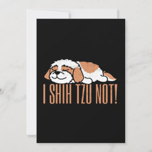 I shih tzu not funny quote Birthday gift Holiday Card