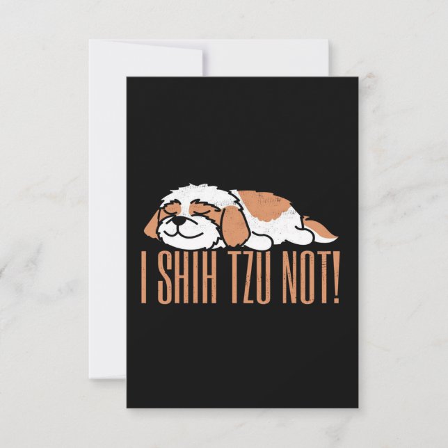 I shih tzu not funny quote | Birthday gift RSVP Ca (Front)