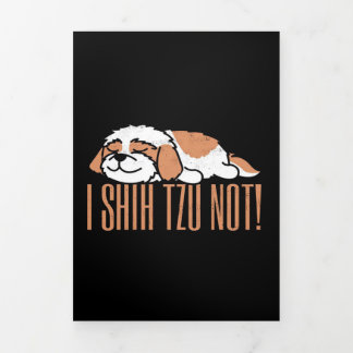 I shih tzu not funny quote | Birthday gift Tri-Fol Tri-Fold Announcement