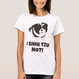 I Shih Tzu Not T-shirt