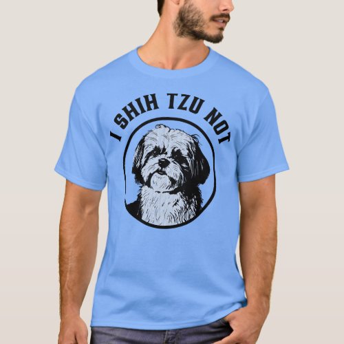 I Shih Tzu Not T_Shirt