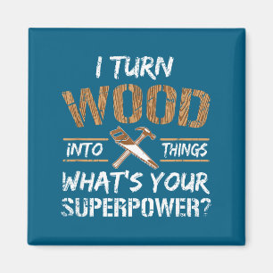 I Shirt Turn Wood Things Carpenter Woodworking Magnet