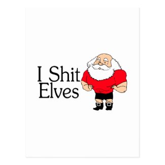 I Shit Elves Santa Claus Postcard