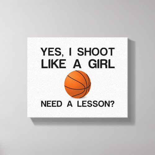 I SHOOT LIKE A GIRL BASKETBALL CANVAS PRINT