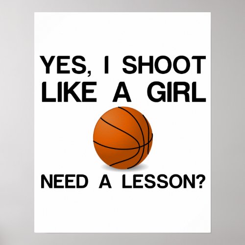 I SHOOT LIKE A GIRL BASKETBALL POSTER