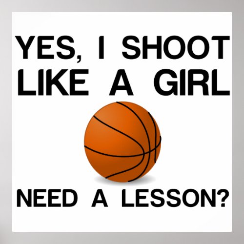I SHOOT LIKE A GIRL BASKETBALL POSTER