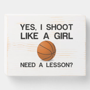 I SHOOT LIKE A GIRL BASKETBALL WOODEN BOX SIGN