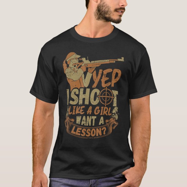 I Shoot Like A Girl - Sports Shooter & Clay Pigeon T-Shirt (Front)