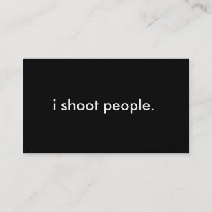 i shoot people. business card