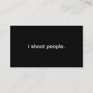 i shoot people. business card