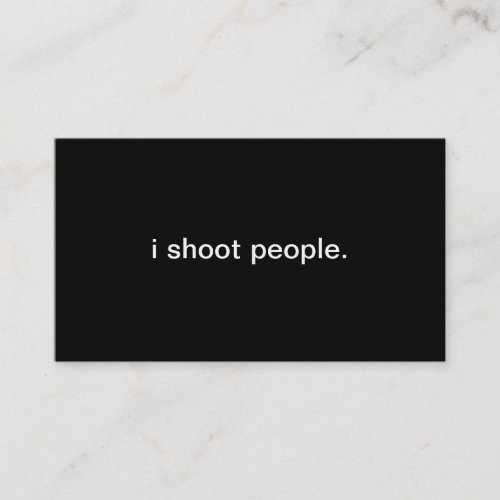 i shoot people. business cards