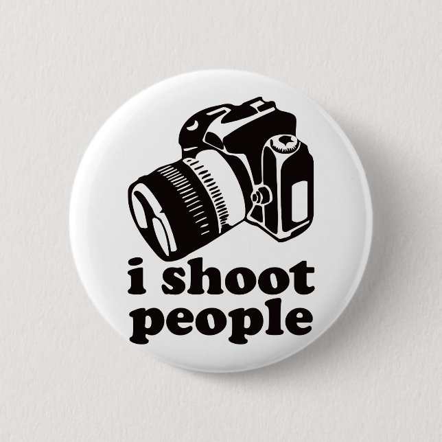 I Shoot People! Button (Front)