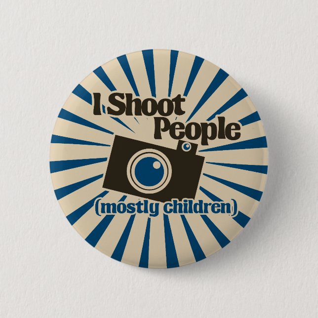 I Shoot People Button (Front)