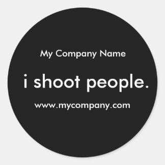 i shoot people. classic round sticker