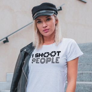 I shoot people funny photographer lover quote T-Shirt