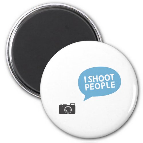 I shoot people magnet