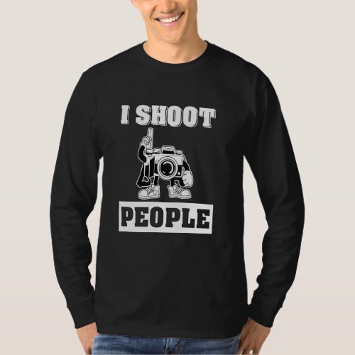 I Shoot People Photo Camera With Gun T_Shirt