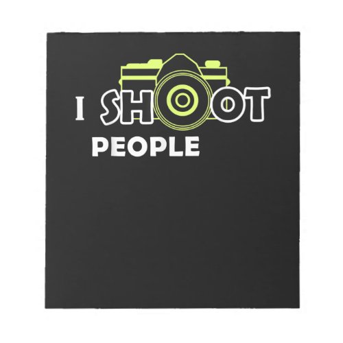 I Shoot People Photographer Camera Man Picture Notepad