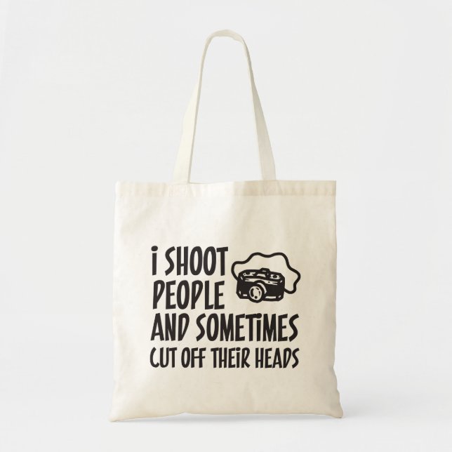I Shoot People Photographer Humor Tote Bag (Front)