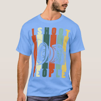 I Shoot People (Photography) T-Shirt
