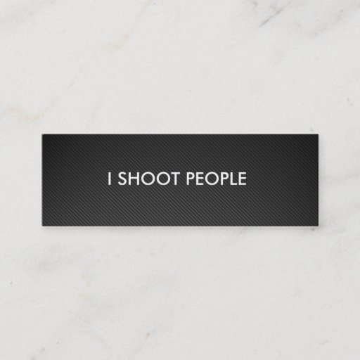 Customizable I shoot people - Professional Photographer Business Card