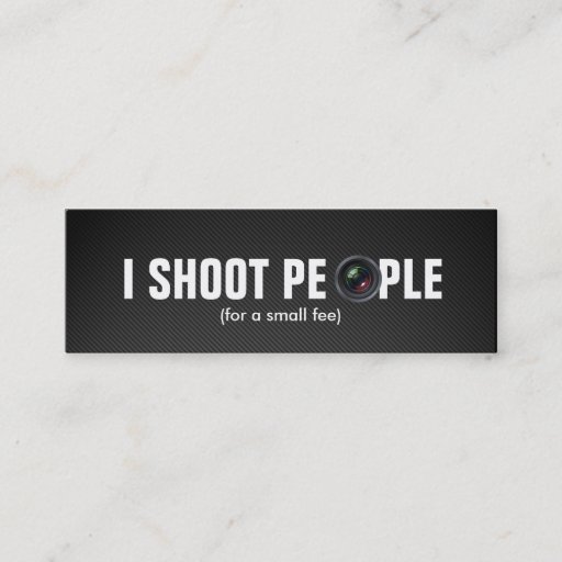 Customizable I shoot people - Professional Photographer Business Card