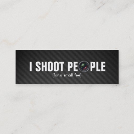 Customizable I shoot people - Professional Photographer Business Card