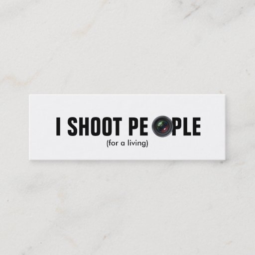 Customizable I shoot people - Professional Photographer Business Card