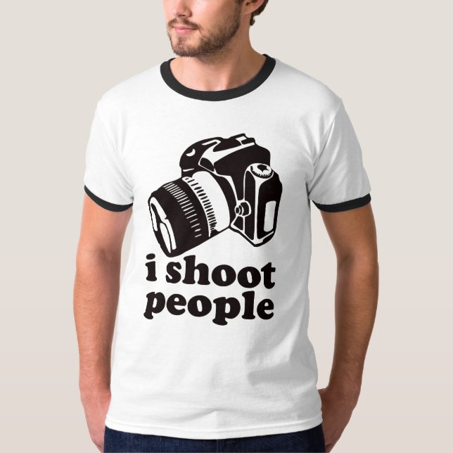 I Shoot People! T-Shirt (Front)