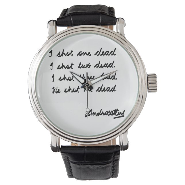 I shot one dead watch (Front)