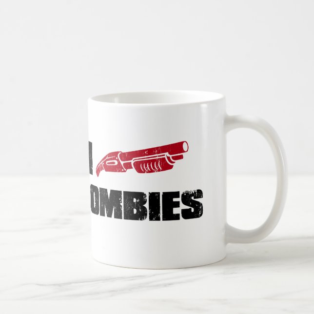 i shotgun zombies coffee mug (Right)
