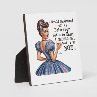 I Should be Ashamed of my Behavior Plaque