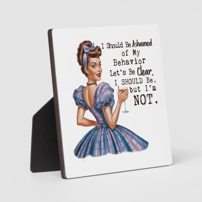 I Should be Ashamed of my Behavior  Plaque (Front)