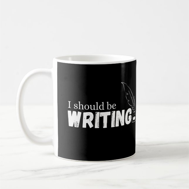 I should be writing: Words to Ignite Creativity Coffee Mug (Left)