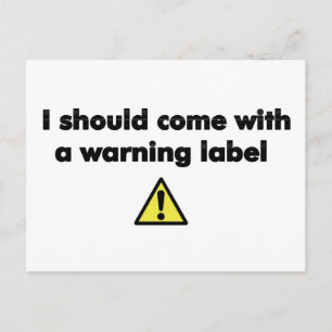 I should come with a warning label postcard