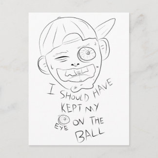 I SHOULD HAVE KEPT MY EYE ON THE BALL POSTCARD