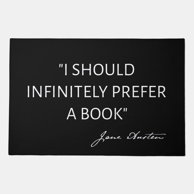 I Should Infinitely Prefer A Book I - Jane Austen Doormat (Front)