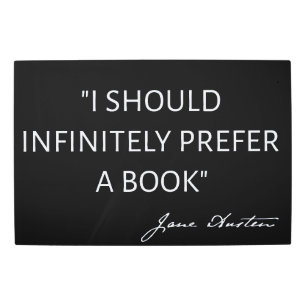 I Should Infinitely Prefer A Book I - Jane Austen Metal Print