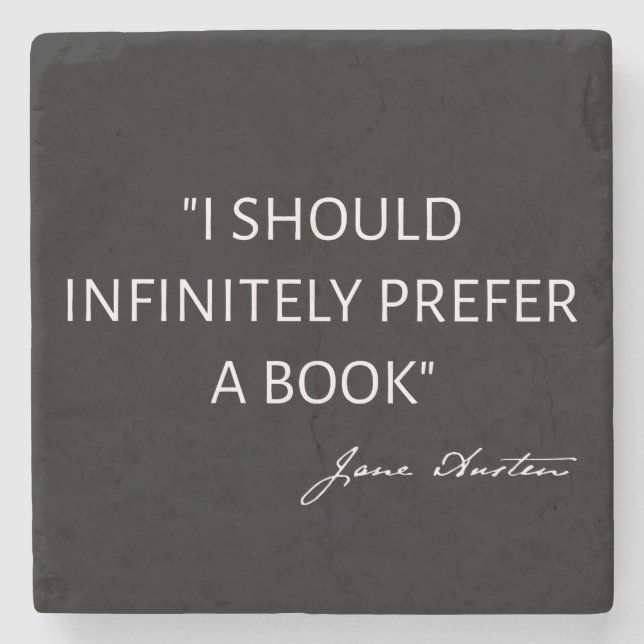 I Should Infinitely Prefer A Book I - Jane Austen Stone Coaster (Front)