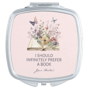 I Should Infinitely Prefer A Book II - Jane Austen Compact Mirror