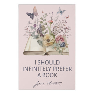 I Should Infinitely Prefer A Book II - Jane Austen Faux Canvas Print