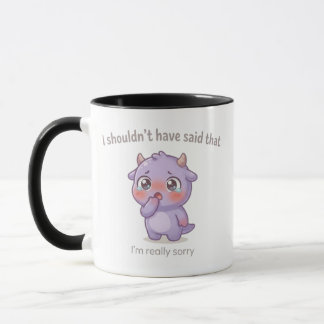 I Shouldn’t Have Said That Apology Gift Mug