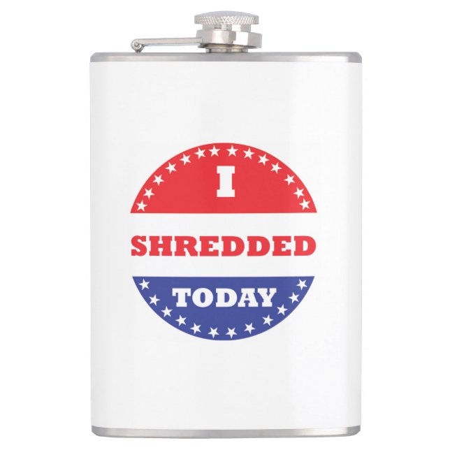 I Shredded Today Flask (Front)